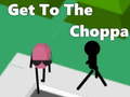 Jeu Get To The Choppa