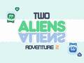 Jeu Two Aliens Adventure 2