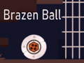 Game Brazen Ball