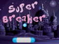 Game Super Breaker