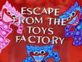Jeu Escape From The Toys Factory