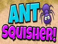 Jeu Ant Squisher