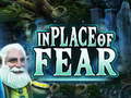 Jeu In Place Of Fear