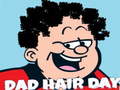 Game Dad Hair Day