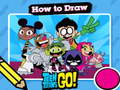 Game Hot to Draw Teen Titans Go!