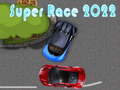 Game Super Race 2022