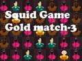 Jeu Squid Game Gold match-3