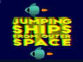 Jeu Jumping ships from outer Spase