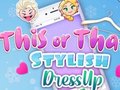 Game This Or That Stylish Dress Up