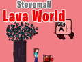 Game Steveman Lava World