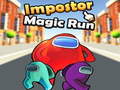 Game Impostor Magic Run