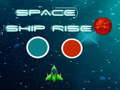 Game Space ship rise up