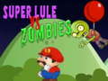 Game Super Lule vs Zombies