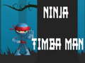 Jeu Ninja Timba Man