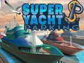 Jeu Super Yacht Parking