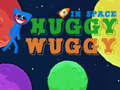 Jeu Huggy Wuggy in space