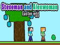 Game Steveman and Alexwoman: Easter Egg
