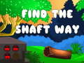 Game Find the shaft way