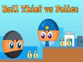 Jeu Ball Thief vs Police