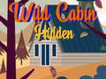 Game Wild Cabin Hidden