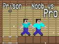 Jeu Prison: Noob vs Pro