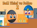 Game Ball Thief vs Police 2