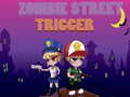 Jeu Zombie Street Trigger