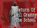 Game Return Of Evil Granny: The School