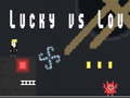 Game Lucky vs Lou