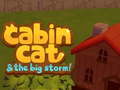 Game Cabin Cat & the big Storm 