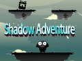 Jeu Shadow Adventure