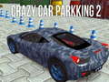Game Crazy Car Parking 2