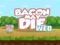 Jeu Bacon May Die