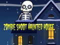 Game Zombie Shoot Hunter House
