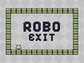 Game Robo Exit