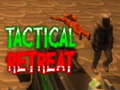 Game Tactical Retreat