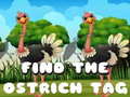 Jeu Find the Ostrich tag