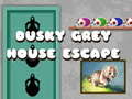 Game Dusky Grey House Escape
