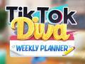 Jeu TikTok Diva Weekly Planner