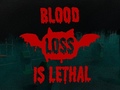 Game Blood loss is lethal