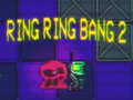 Jeu Ring Ring Bang 2