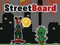 Game StreetBoard