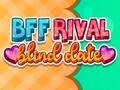 Jeu BFF Rival Blind Date
