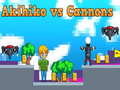 Game Akihiko vs Cannons