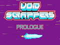 Game Void Scrappers prologue