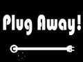 Game Plug Away