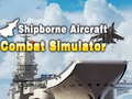 Jeu Shipborne Aircraft Combat Simulator