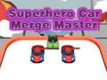 Game Superhero Car Merge Master