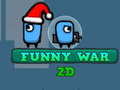 Game Funny War 2D