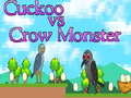 Jeu Cuckoo vs Crow Monster